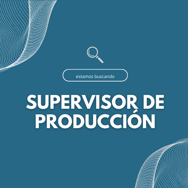 <strong>Supervisor de Producción</strong>